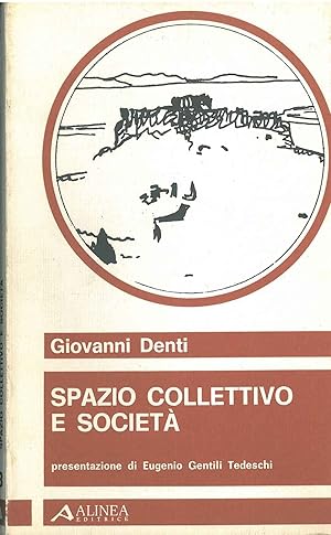 Bild des Verkufers fr Spazio collettivo e societ Presentazione di E. Gentili Tedeschi zum Verkauf von Studio Bibliografico Orfeo (ALAI - ILAB)