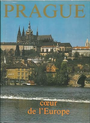 Prague coeur de l'Europe Postfazione di P. A. Touttain Fotografie di P. Stecha e P. Vacha