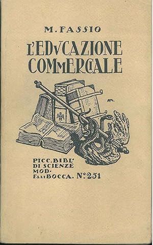 L' educazione commerciale nelle esigenze dei moderni traffici