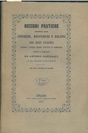 Nozioni pratiche intorno alle consegne, riconsegne e bilanci dei beni stabili secondo i diversi m...