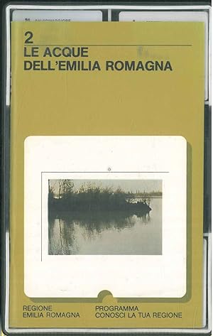Le acque dell'Emilia Romagna. Programma conosci la tua regione