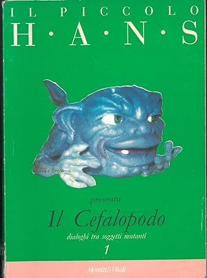 Il piccolo Hans presenta : il Cefalopodo, dialogo tra soggetti mutanti