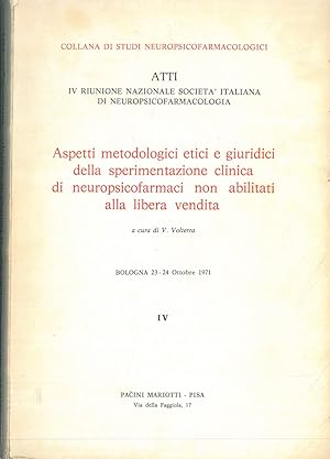 Aspetti metodologici etici e giuridici della sperimentazione clinica di neuropsicofarmaci non abi...