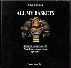 All my baskets. American Costume Jewelry. Gioielli fantasia americani. 1930-1960