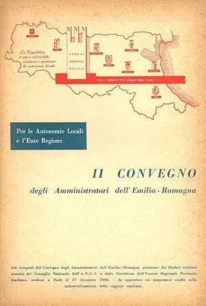 II convegno degli amministratori dell'Emilia Romagna. Numero monografico de La regione Emilia-Rom...