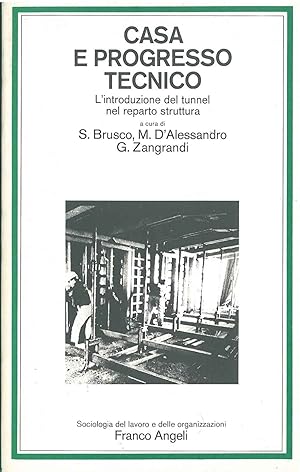 Casa e progresso tecnico. L'introduzione del tunnel nel teparto struttura