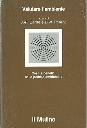 Valutare l'ambiente. Costi e benefici nella politica ambientale