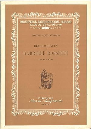 Bibliografia di Gabriele Rossetti (1806-1958) Collana diretta da Marino Parenti