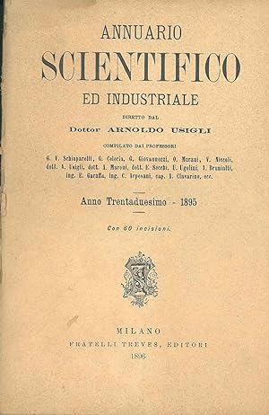Annuario scientifico ed industriale. Anno 32, 1895 Direttore Arnoldo Usigli