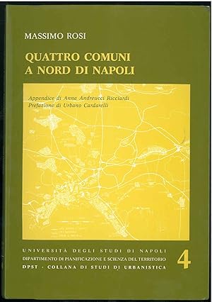 Quattro comuni a nord di Napoli. (Arzano, Casavatore, Casoria, Afragola) Appendice di Anna Andreu...