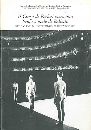 Il corso di perfezionamento professionale di balletto. Reggio Emilia, settembre - dicembre 1985