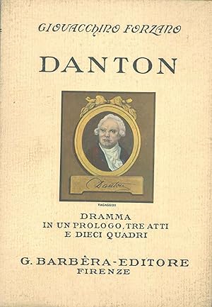 Danton. Dramma in un prologo, tre atti e dieci quadri