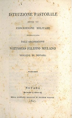 Istruzione pastorale sopra la coscrizione militare pubblicata dall'arcivescovo (.) Vescovo di Novara
