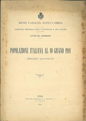 Popolazione italiana al 10 giugno 1911 a cura del Ministero di Agricoltura Industria e Commercio