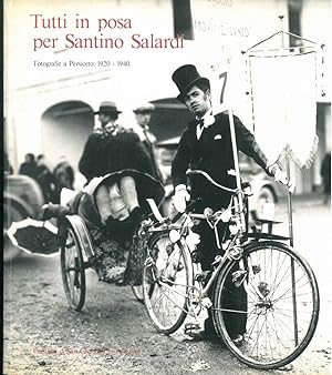 Tutti in posa per Santino Salardi. Fotografie a Persiceto 1920-1940