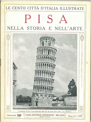 Pisa: nella storia nell'arte Le Cento Città d'Italia ( 2° edizione )