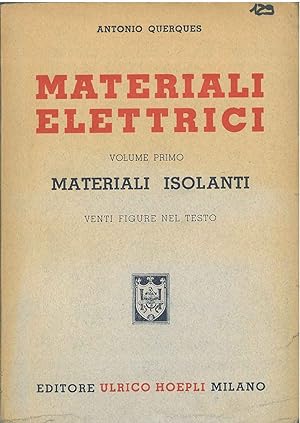 Materiali elettrici. Vol. 1°: materiali isolanti