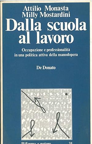 Bild des Verkufers fr Dalla scuola al lavoro. Occupazione e professionalit in una politica attiva della manodopera zum Verkauf von Studio Bibliografico Orfeo (ALAI - ILAB)