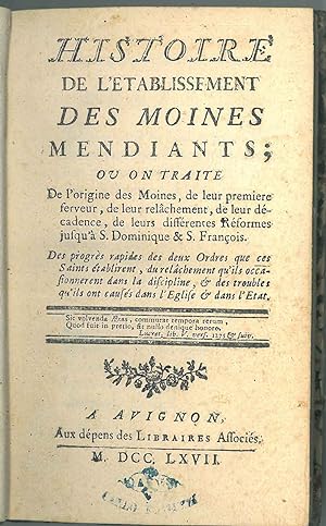 Histoire de l'établissement des moines mendiants, où on traite de l'origine des moines, de leur p...