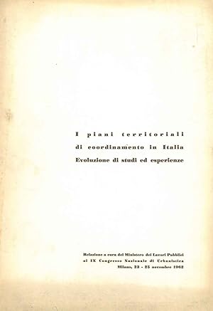 I piani territoriali di coordinamento in Italia. Evoluzione di studi ed esperienze. Relazione a c...
