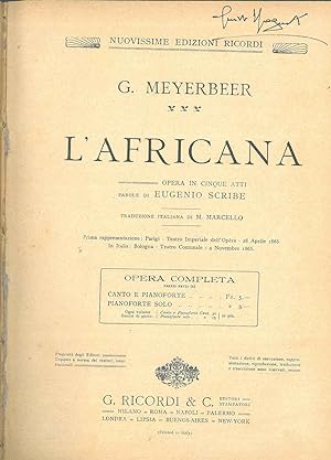 L' africana. Opera in cinque atti per canto e pianoforte (N. 109804) Traduzione italiana di M. Ma...