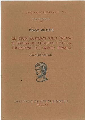 Gli studi austriaci sulla figura e l'opera di Augusto e sulla fondazione dell'Impero Romano