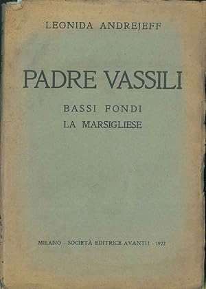 Padre Vassili; Bassi fondi; La Marsigliese Traduzione di C. Castelli