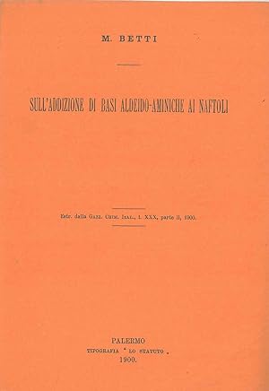 Sull'addizione di basi aldeido-aminiche ai naftoli. Estratto