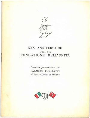 XXX anniversario della fondazione dell'Unità. Discorso pronunciato al teatro lirico di Milano