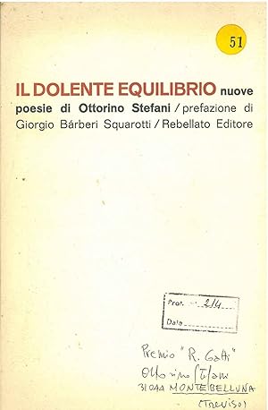 Bild des Verkufers fr Il dolente equilibrio prefazione di G. Barberi Squarotti zum Verkauf von Studio Bibliografico Orfeo (ALAI - ILAB)