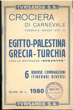 Crociera di carnevale febbraio-marzo 1933. Egitto - Palestina - Grecia - Turchia con la motonave ...