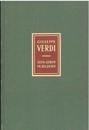 Giuseppe Verdi sein Leben in bildern