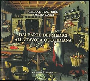 Bild des Verkufers fr Dall'arte dei Medici alla tavola quotidiana Premessa di I. Della Monica zum Verkauf von Studio Bibliografico Orfeo (ALAI - ILAB)