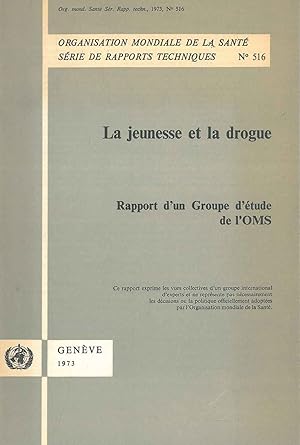 La jeunesse et la drogue. Rapport d'un groupe d'étude de l'OMS