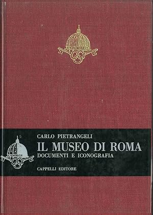 Il museo di Roma. Documenti e iconografia