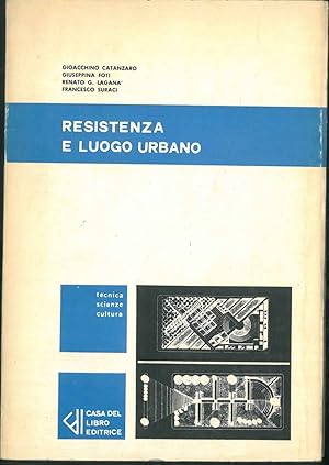 Imagen del vendedor de Resistenza e luogo urbano a la venta por Studio Bibliografico Orfeo (ALAI - ILAB)