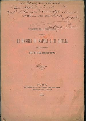 Svolgimento delle interpellanze intorno ai banchi di Napoli e di Sicilia 8-10 Marzo 1890