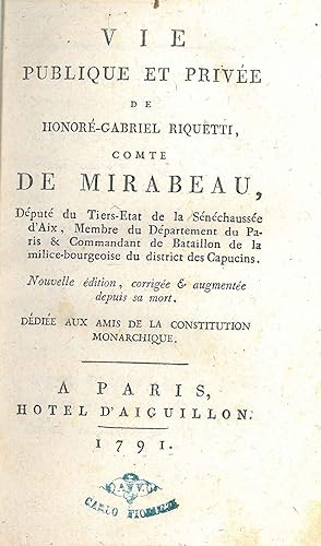 Vie publique et privée de Honoré-Gabriel Riquetti comte de Mirabeau