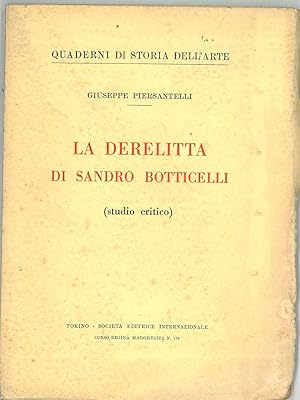 Seller image for La Derelitta di Sandro Botticelli for sale by Studio Bibliografico Orfeo (ALAI - ILAB)