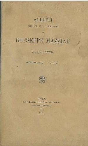 Scritti editi ed inediti di Giuseppe Mazzini. Volume XXVII: epistolario, (vol. xiv)