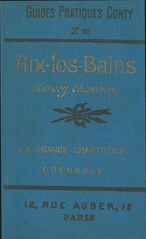 Aix-Les-Bains. Annecy, Chambery, Grande-Chartreuse, Grenoble. Deuxième édition