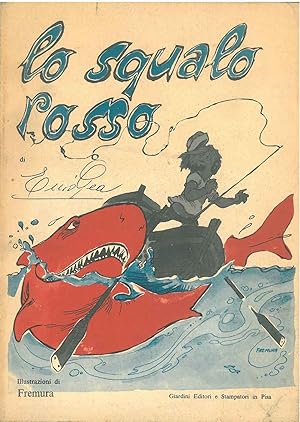 Bild des Verkufers fr Lo squalo rosso. Mini-avventura di fantascienza per ragazzi da 3 a 90 anni zum Verkauf von Studio Bibliografico Orfeo (ALAI - ILAB)