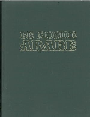 Le monde arabe. Tradition et renouveau