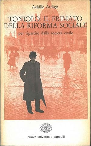 Toniolo: il primato della riforma sociale, per ripartire dalla società civile