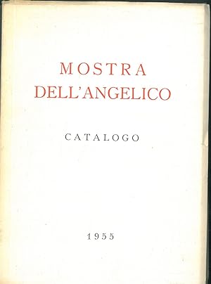 Mostra delle opere del Beato Angelico:nel quinto centenario della morte. Catalogo