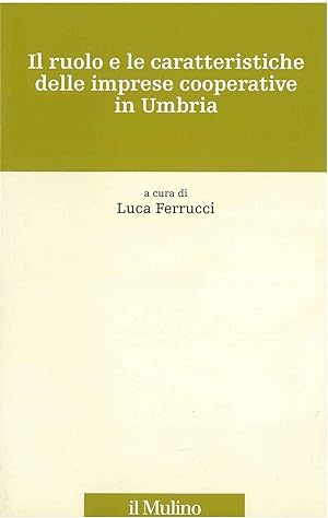 Il ruolo e le caratteristiche delle imprese cooperative in Umbria