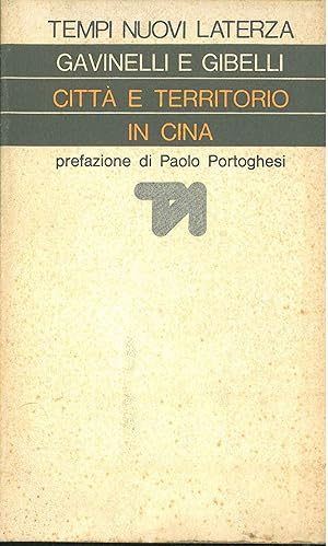 Imagen del vendedor de Citt e territorio in Cina Prefazione di Paolo Portoghesi a la venta por Studio Bibliografico Orfeo (ALAI - ILAB)