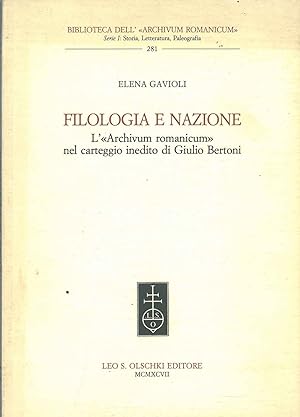 Filologia e nazione. L' "archivum romanicum" nel carteggio inedito di Giulio Bertoni