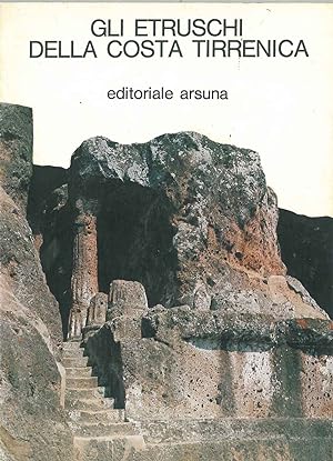 Gli etruschi della costa tirrenica. Da Vulci a Volterra Fotografie di L. Casadei