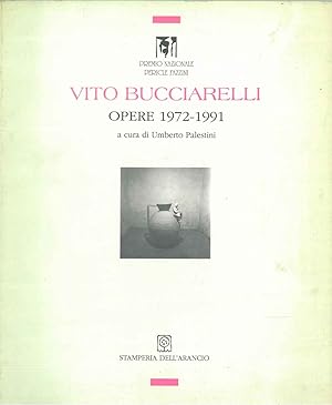 Vito Bucciarelli. Opere 1972-1991